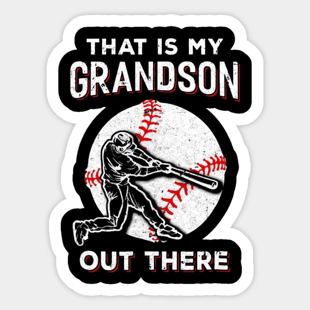 Thats My Grandson Out There Baseball Grandma Papa Sticker by Chicu